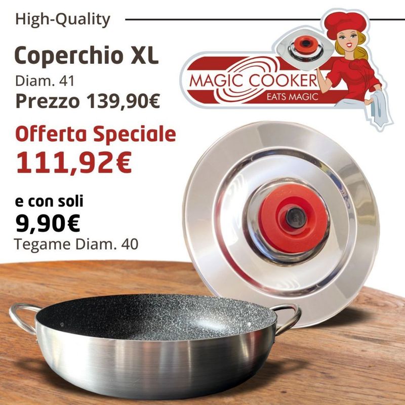 Coperchio Tondo XL Diam.41 Acciaio 18/10 - Magic Cooker + Tegame Diam.40