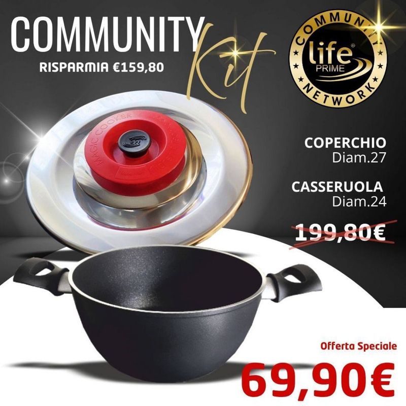 Coperchio Diam.27 + Casseruola Diam.24 + iscrizione alla Community GRATIS