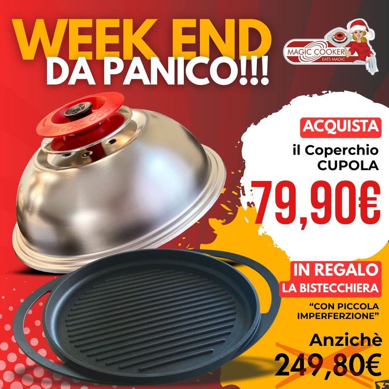 WEEK END DA PANICO Coperchio CUPOLA in Acciaio 18/10 + Bistecchiera IN REGALO - Magic Cooker (ORIGINALE) WEEK END DA PANICO Coperchio CUPOLA in Acciaio 18/10 + Bistecchiera IN REGALO - Magic Cooker (ORIGINALE)