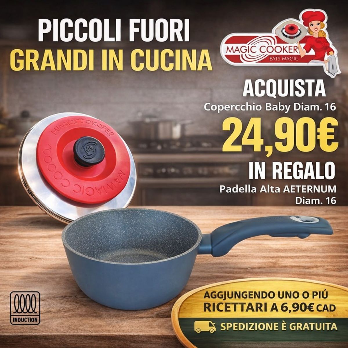 Coperchio Baby Diam.16 Magic Cooker + IN REGALO Casseruola AETERNUM Diam.16 Coperchio Baby Diam.16 Magic Cooker + IN REGALO Casseruola AETERNUM Diam.16