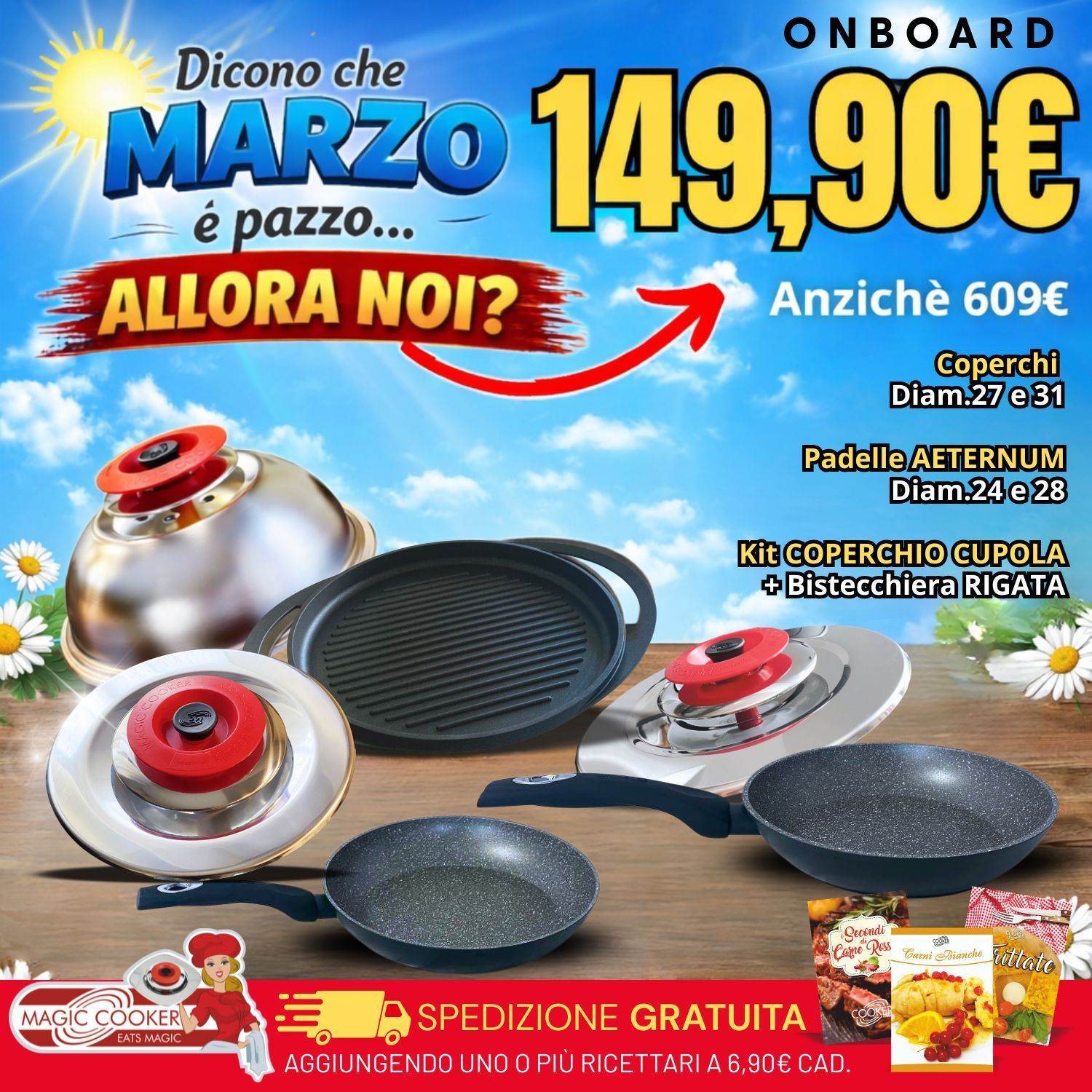 Kit Coperchi Diam.27 e 31 Magic Cooker + Due padelle AETERNUM Diam 24 e 28 + Coperchio Cupola + Bistecchiera Rigata