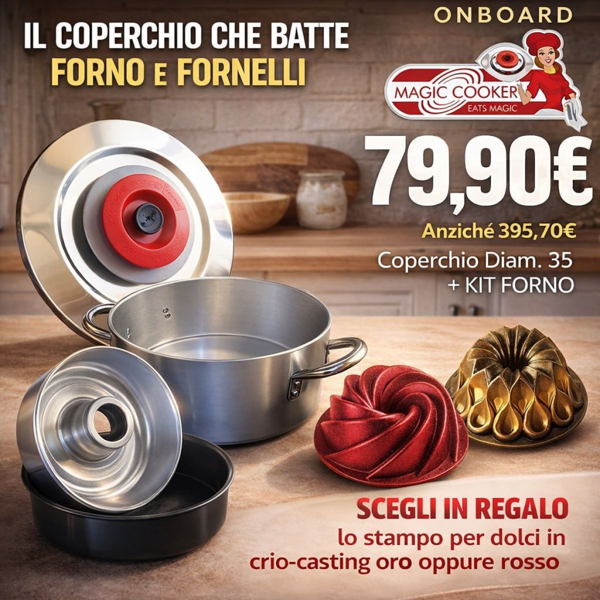KIT FORNO  + COPERCHIO Diam.35 Magic Cooker + GRATIS CIAMBELLIERA