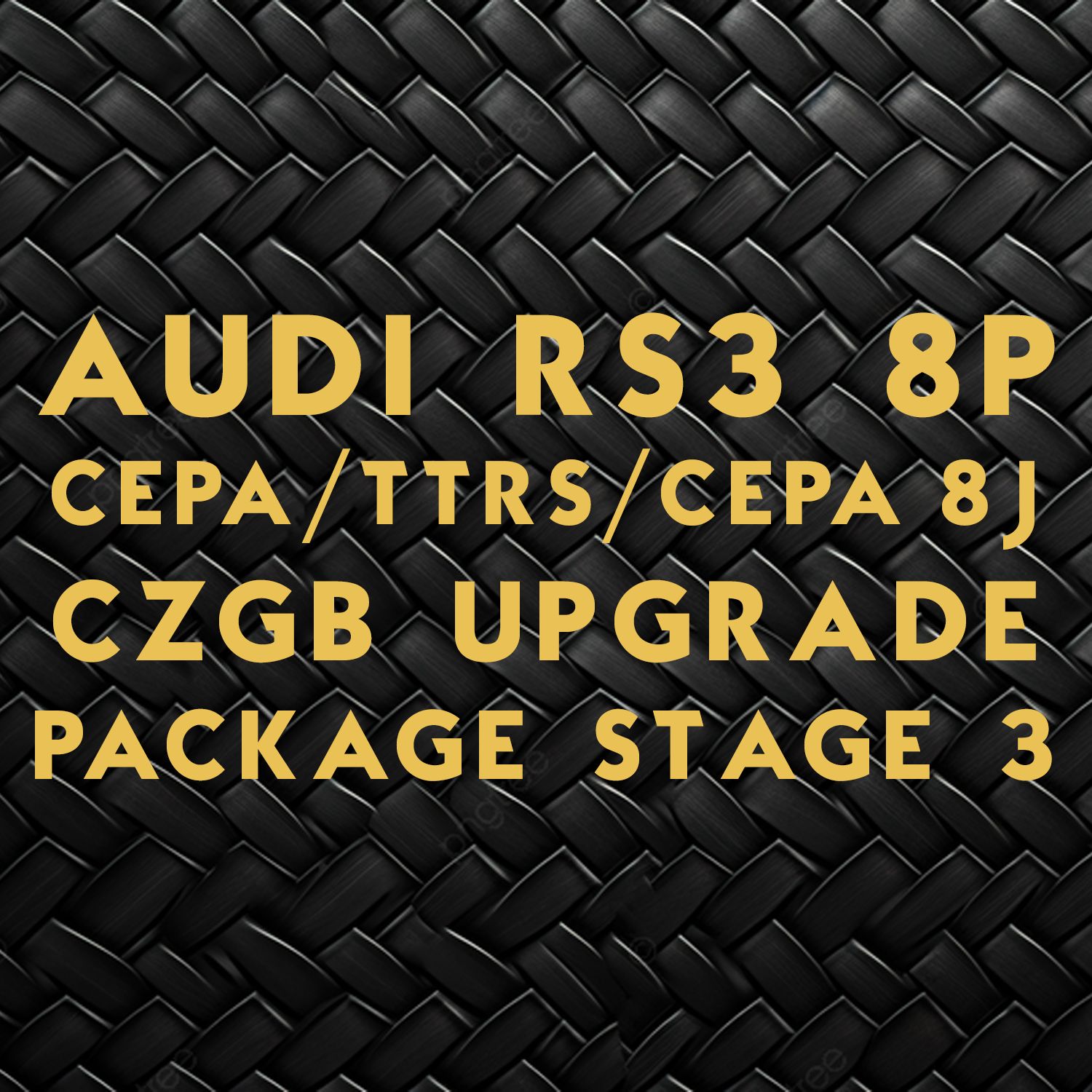 Audi RS3 8P CEPA / TTRS 8J CEPA / CZGB Upgrade Package Stage 3