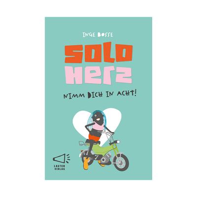 Solo Herz – Nimm dich in Acht!