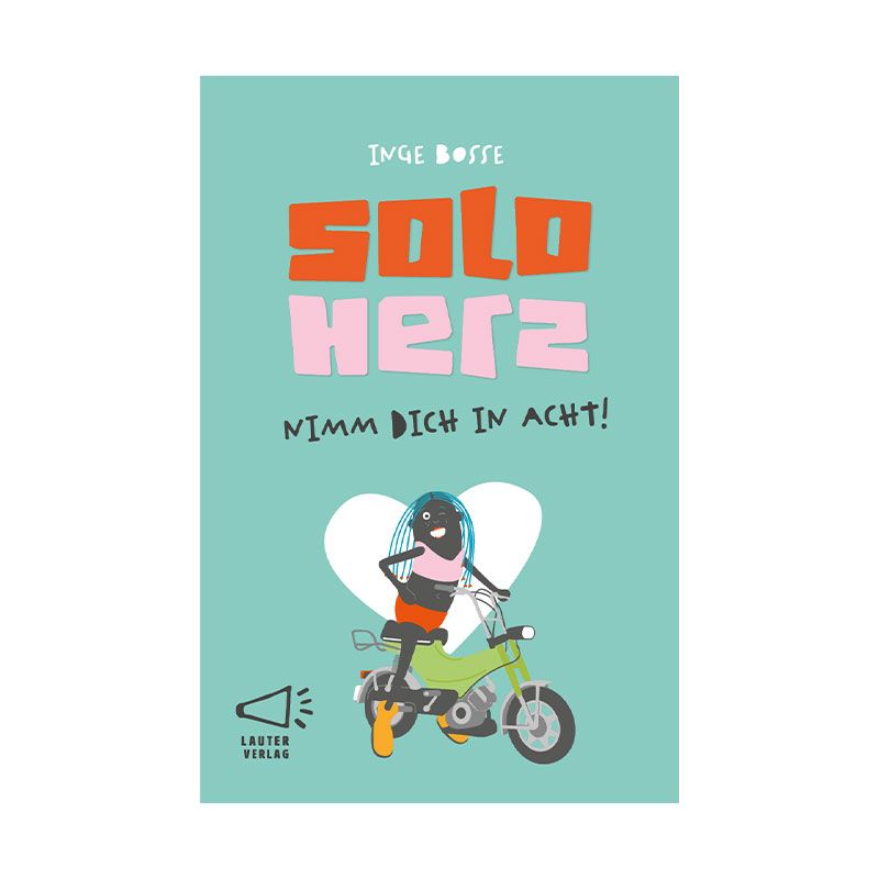 Solo Herz – Nimm dich in Acht!