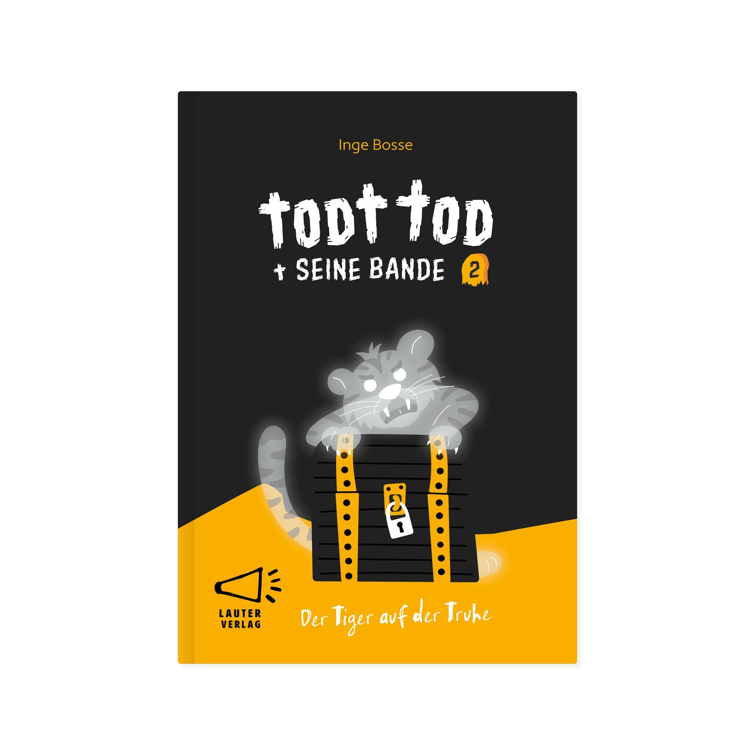 Todt Tod und seine Bande Bd1: Der Tiger auf der Truhe