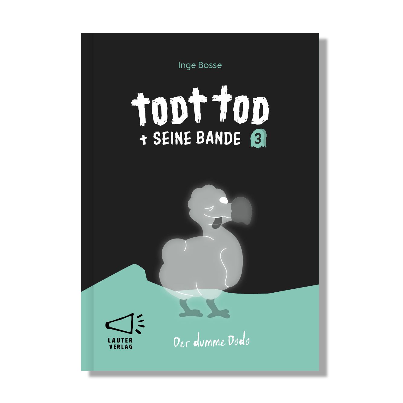 Todt Tod und seine Bande Bd3: Der dumme Dodo