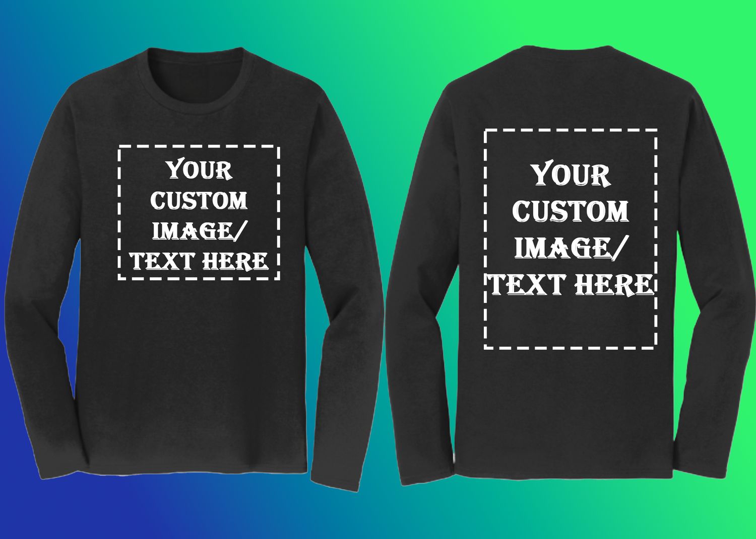 Custom Long Sleeve T-Shirt