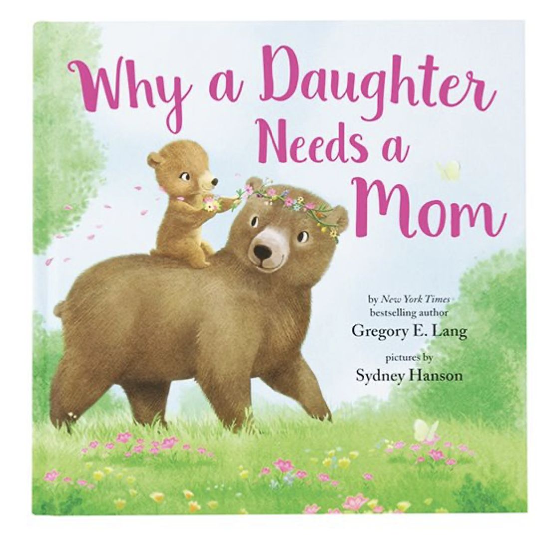 WHY A DAUGHTER NEEDS A MOM