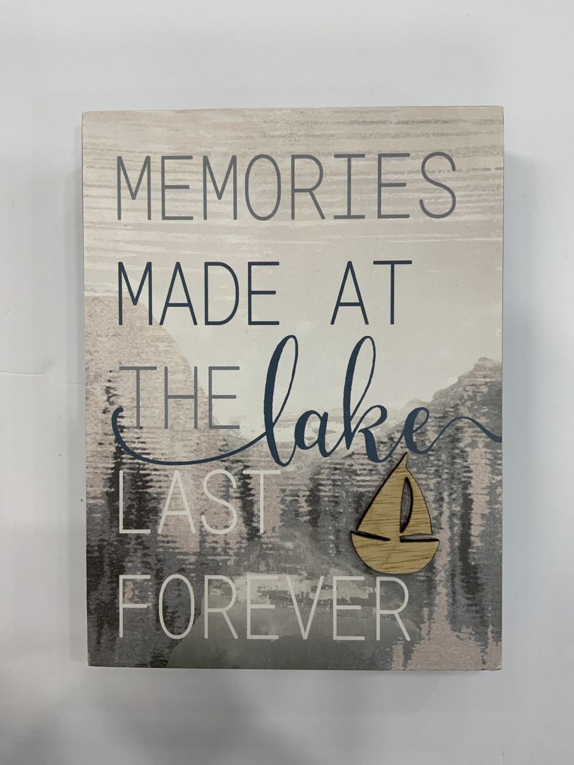 MEMORIES MADE AT THE LAKE LAST FOREVER