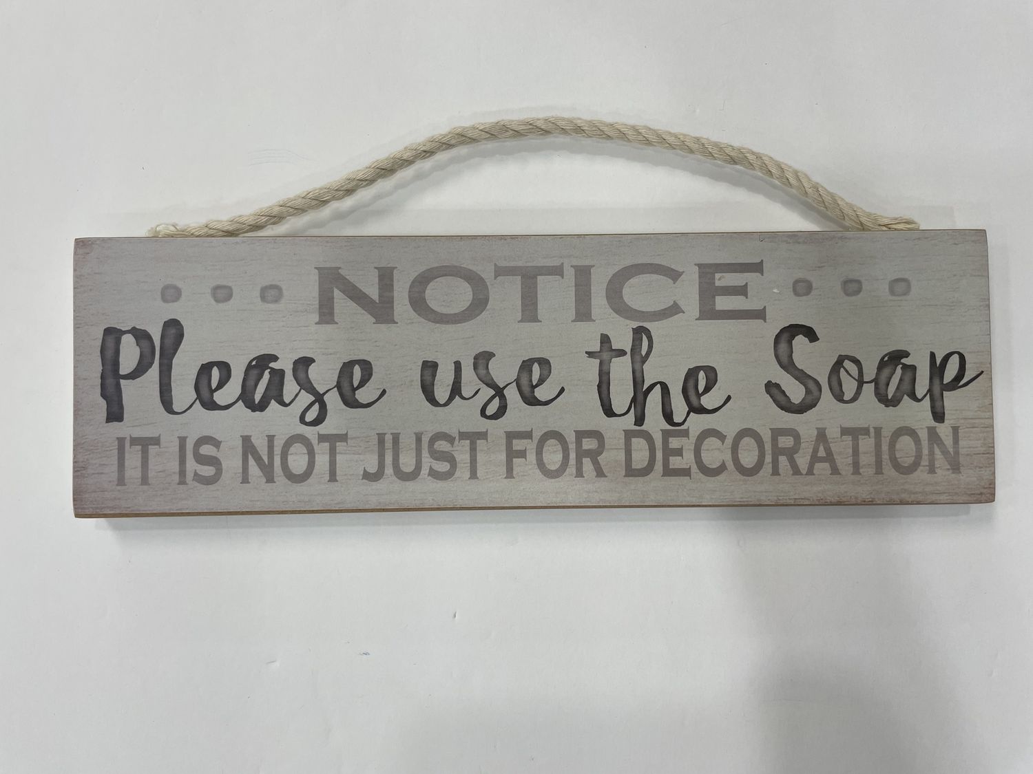 BATHROOM WOOD PLAQUE, DESIGN: NOTICE PLEASE USE THE SOAP
