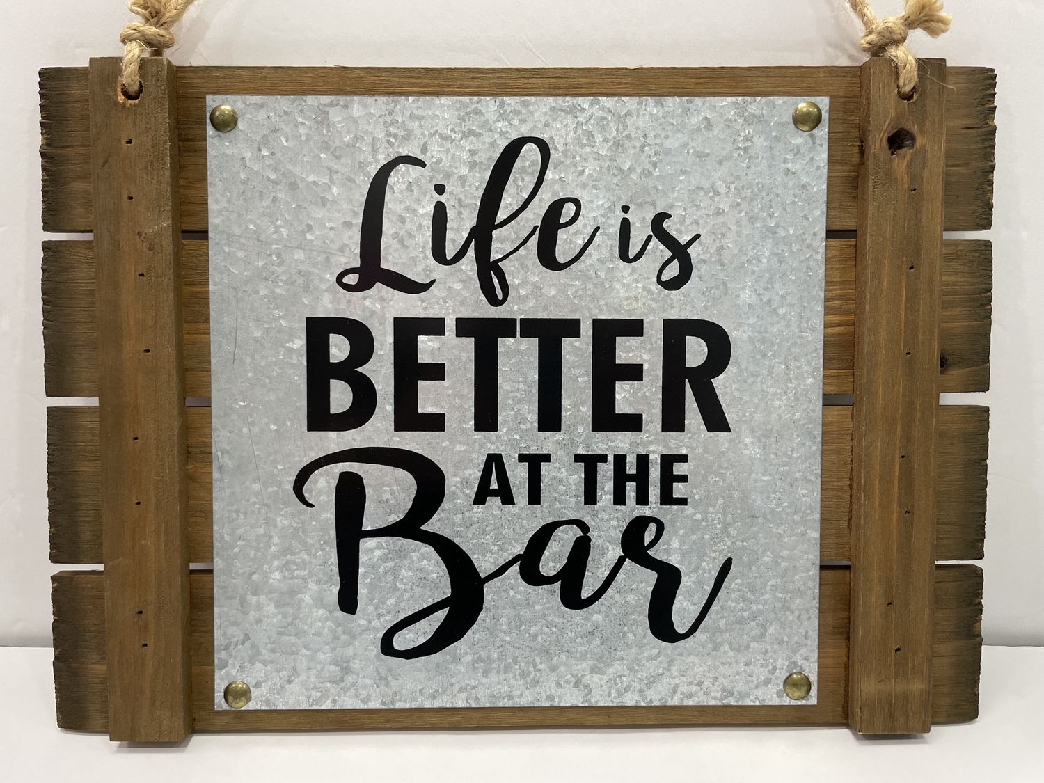 WOOD BAR SIGN, DESIGN: LIFE IS BETTER AT THE BAR