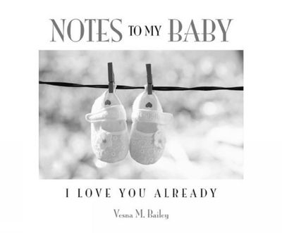 NOTES TO MY BABY