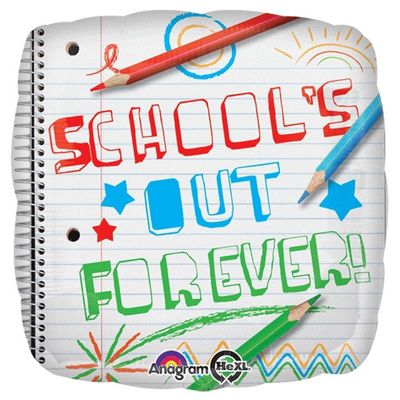 18” SCHOOLS OUT FOREVER