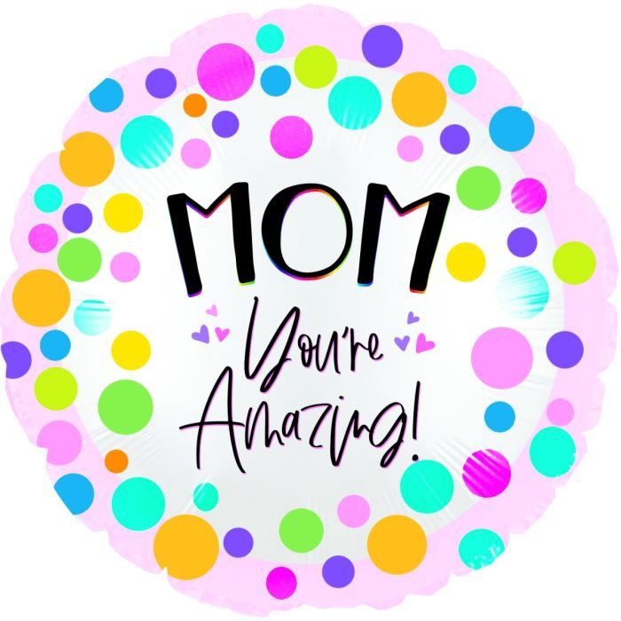 17” MOM YOU’RE AMAZING