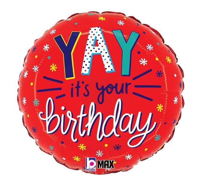 18&quot; YAY ITS YOUR BIRTHDAY
