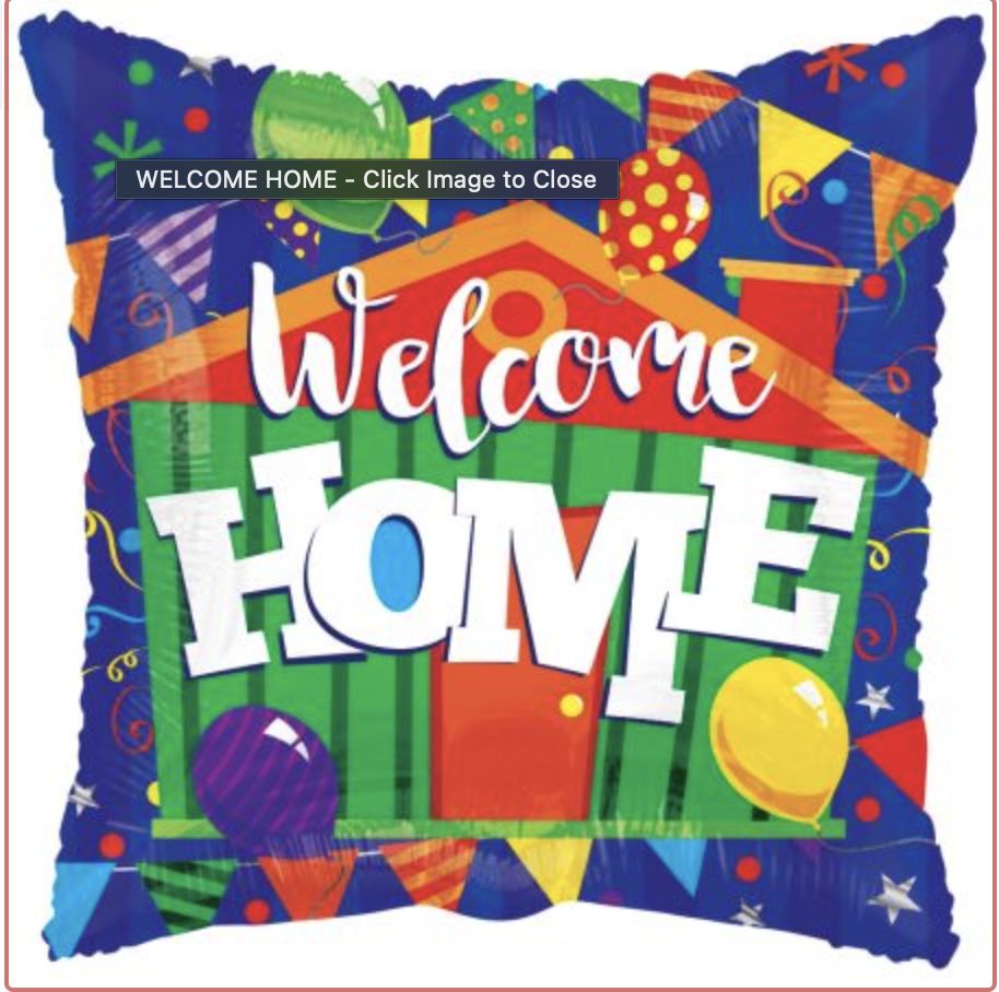 WELCOME HOME- MYLAR