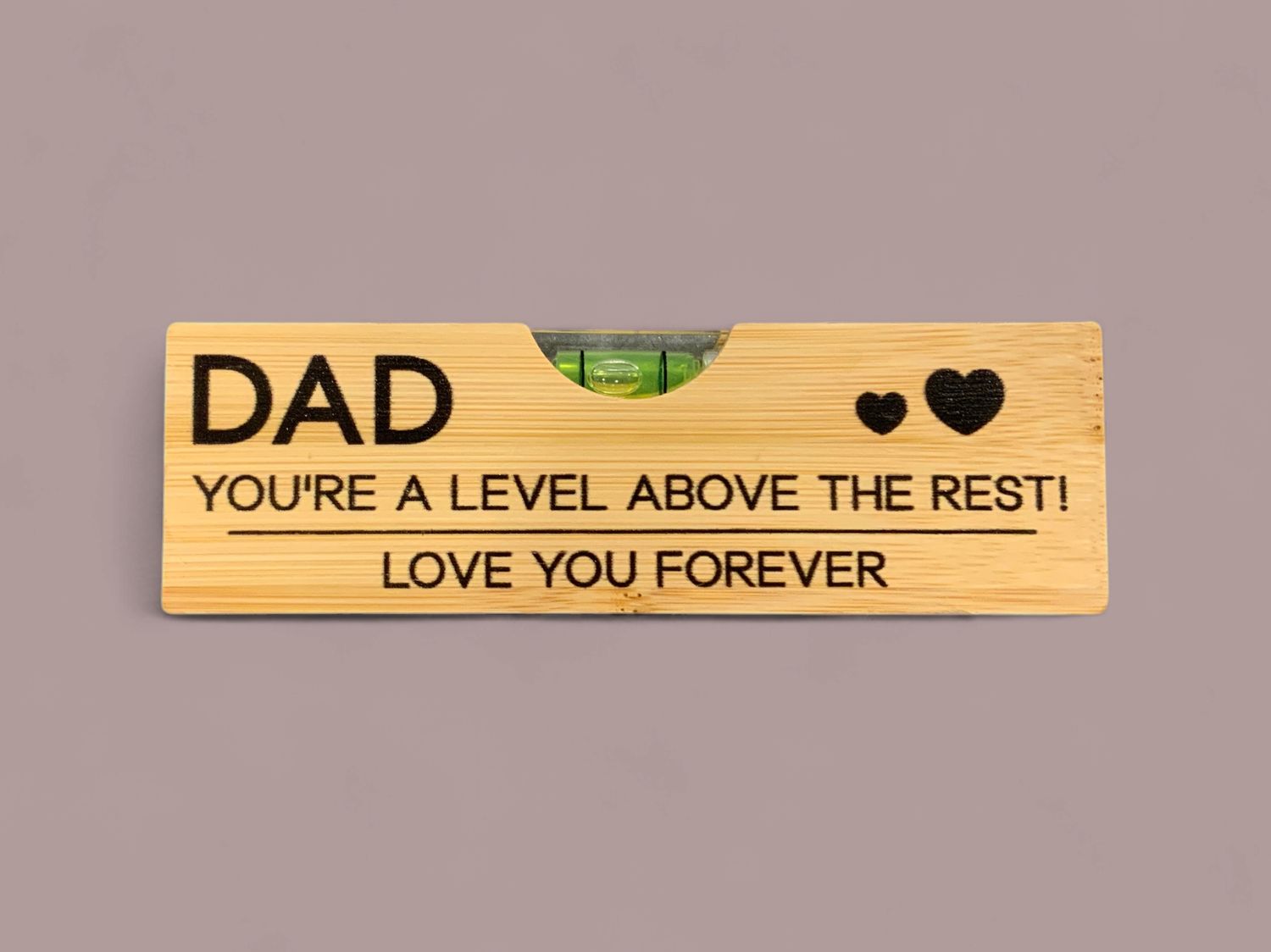 WOODEN LEVEL BLOCK / ‘’YOURE A LEVEL ABOVE THE REST’’