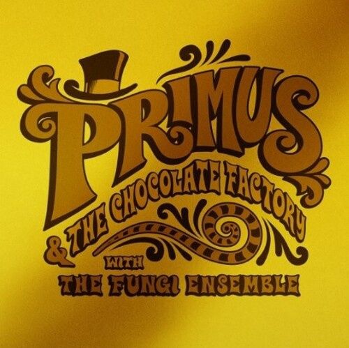 Primus &amp; The Chocolate Factory With The Fungi Ensemble (Limited Edition, Colored Vinyl, Gold, Gold Foil O-Ring / Jacket) - Rock