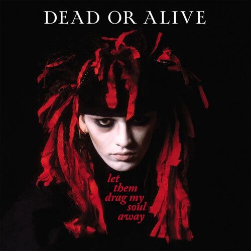 DEAD OR ALIVE / Let Them Drag My Soul Away - Red &amp; Black Splatter Vinyl [Import] - Rock