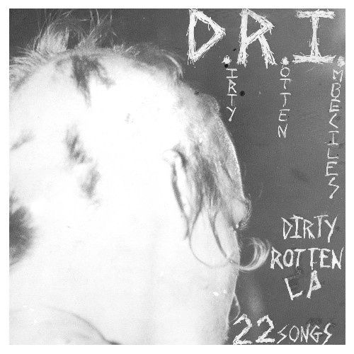 DRI - DIRTY ROTTEN - Punk