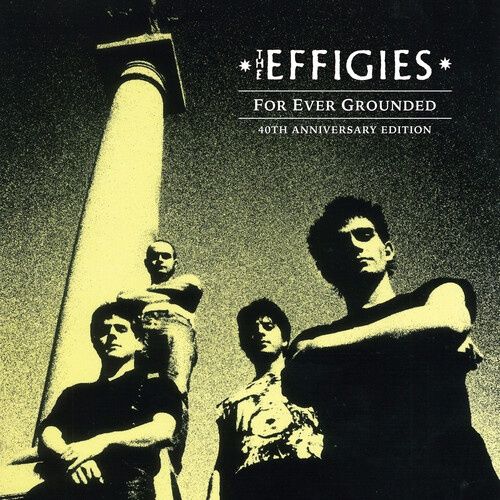 EFFIGIES - FOR EVER GROUNDED (Indie, Colored Vinyl, Anniversary Edition) - Rock