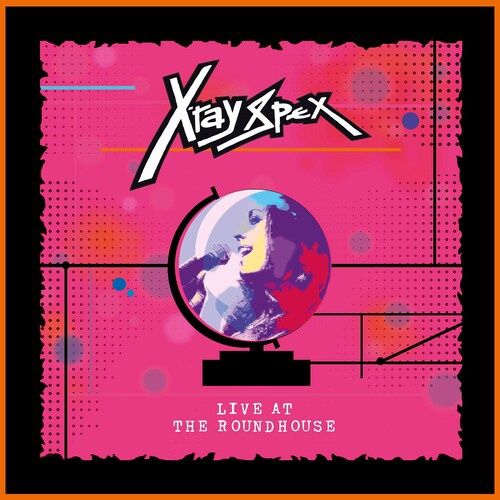 X-RAY SPEX / Live At The Roundhouse - Punk