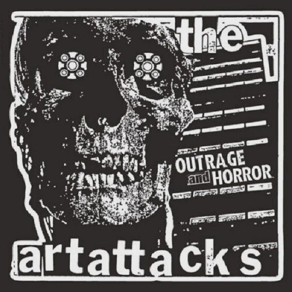 The Art Attacks - Outrage and Horror (Special Edition) - Punk