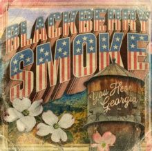BLACKBERRY SMOKE - YOU HEAR GEORGIA - Rock