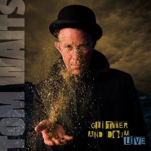 Tom Waits - Glitter &amp; Doom Live (Remastered) 2LP - Rock