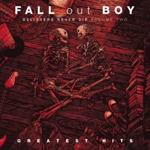 Fall Out Boy - Believers Never Die, Vol. 2 [Explicit Content] - Rock