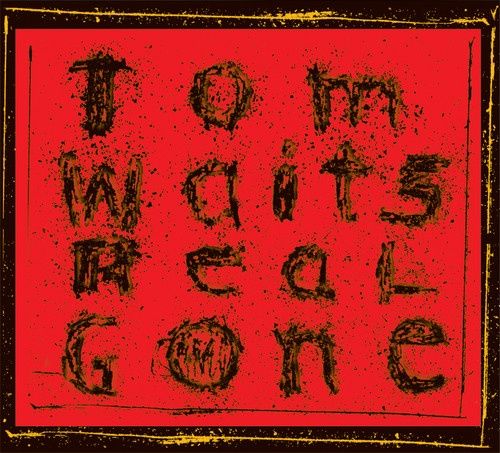 Tom Waits - Real Gone (Remixed And Remastered) 2LP - Rock