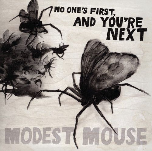 Modest Mouse  -  No One&#39;s First and You&#39;re Next - Rock