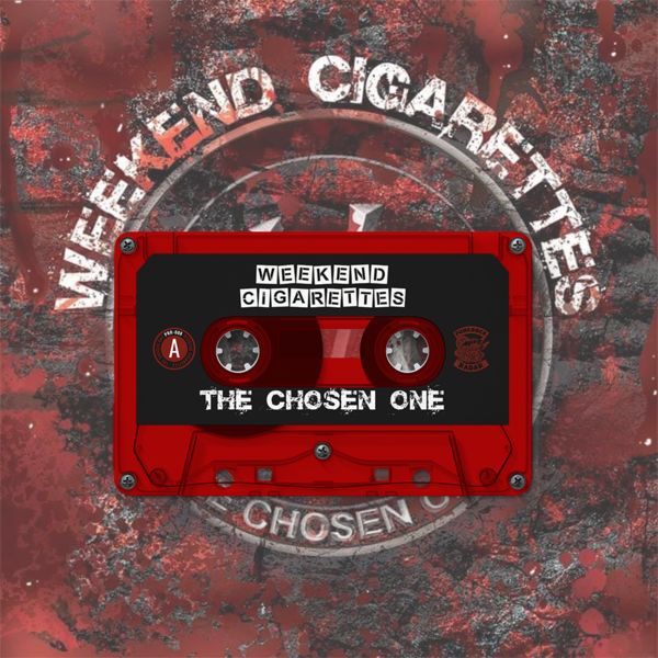 Weekend Cigarettes - The Chosen One - Punk - Cassette