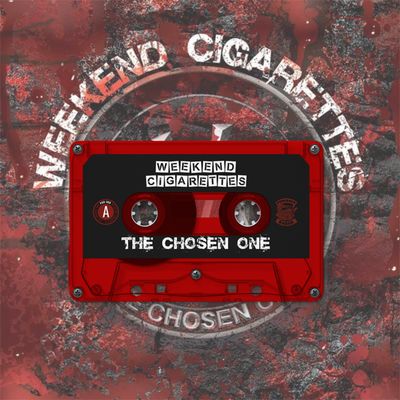 Weekend Cigarettes - The Chosen One - Punk - Cassette
