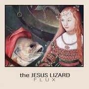 JESUS LIZARD - FLUX - RSD - Rock