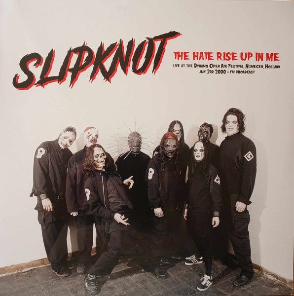 Slipknot – The Hate Rise Up In Me: Live At Dynamo Open Air Festival 2000 - FM Broadcast - Metal