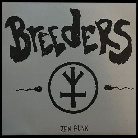 Breeders – Zen Punk - 7 Inch - Punk