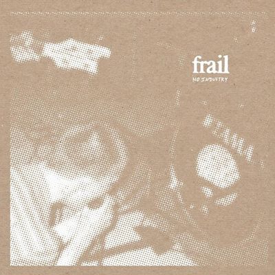 Frail - No Industry - Rock - Cassette