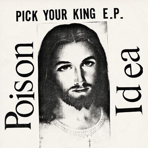 POISON IDEA - PICK YOUR KING (Colored Vinyl, White) - Punk