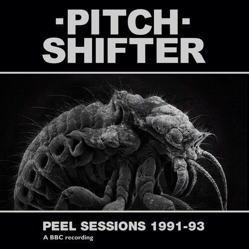 PITCHSHIFTER - PEEL SESSIONS 1991-93 - Industrial Metal