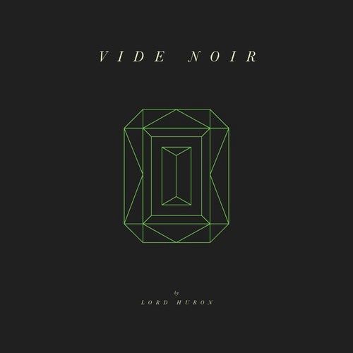 Lord Huron -  Vide Noir - Rock