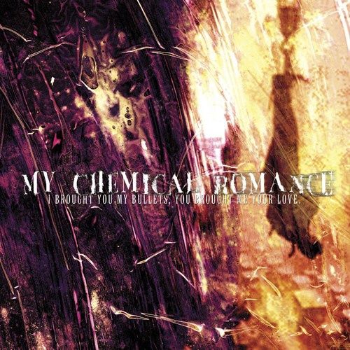 MY CHEMICAL ROMANCE - I BROUGHT YOU MY BULLETS YOU BROUGHT - Rock