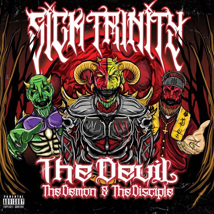Sick Trinity - The Devil The Demon The Disciple