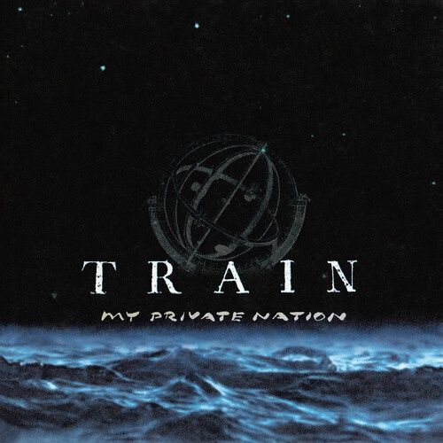 TRAIN - MY PRIVATE NATION - Rock