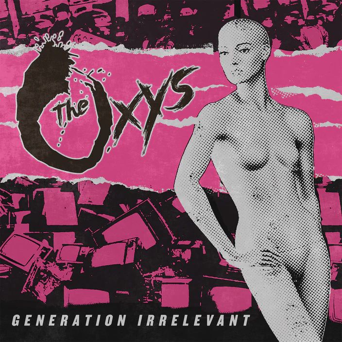 The Oxys – Generation Irrelevant - Punk