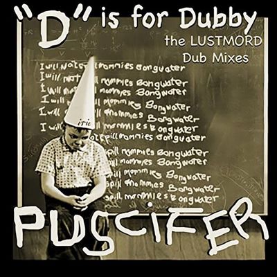 PUSCIFER - D Is For Dubby (the Lustmord Dub Mixes) - Rock