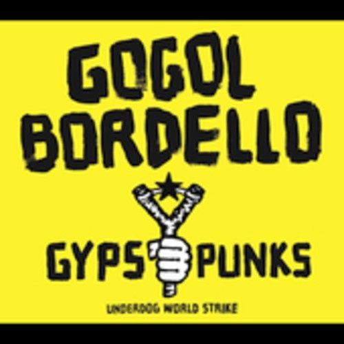 Golgol Bordello - Gypsy Punks Underdog World Strike - Punk