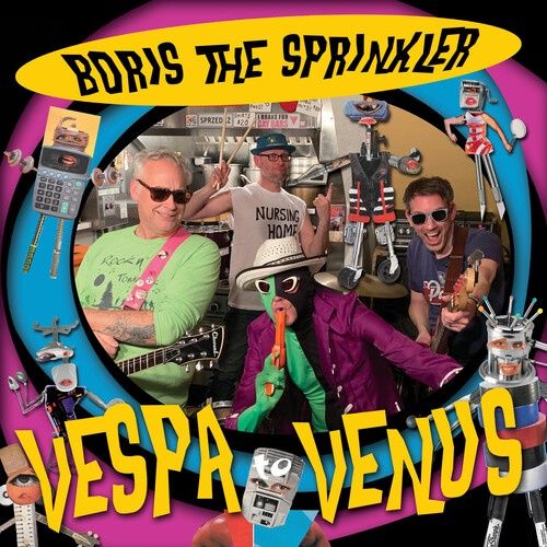 Boris the Sprinkler - Vespa To Venus - Punk
