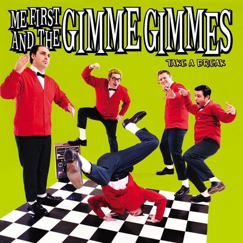 ME FIRST + THE GIMME GIMMES - TAKE A BREAK - Punk